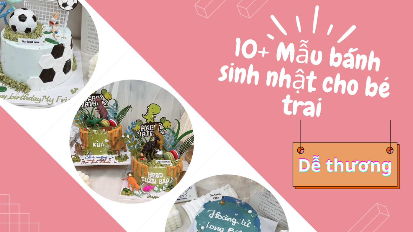 Những ý tưởng bánh sinh nhật dành cho bé trai, đơn giản và tuyệt vời